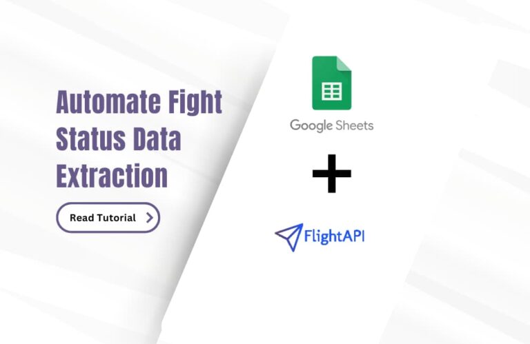 Automating Fight Status Data Extraction using Google Sheets and Flight Tracking API